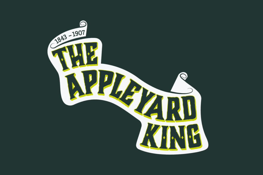 Dark green background with a white scroll displaying the name 'The Appleyard King'